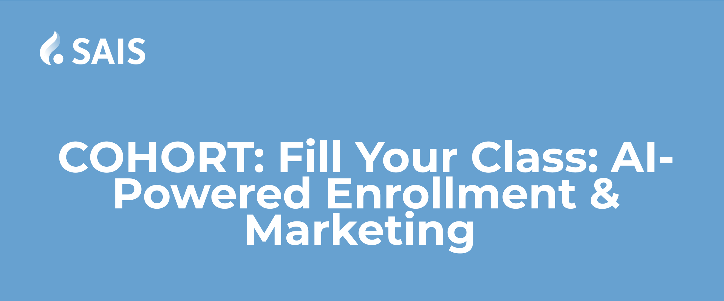 Cohort graphic for Fill Your Class AI Powered Enrollment and Marketing